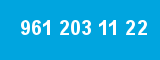 961 203 11 22